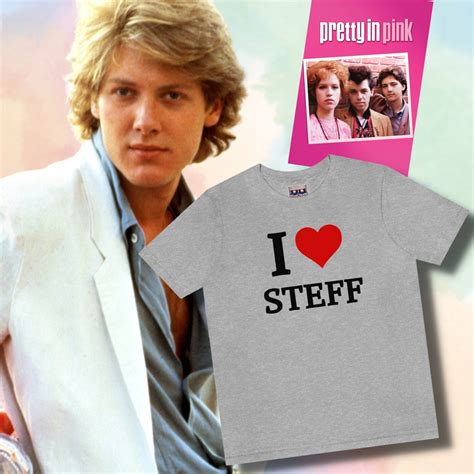 I Love Steff T Shirt 80s Bad Boy Heartthrob From Pretty In Pink The