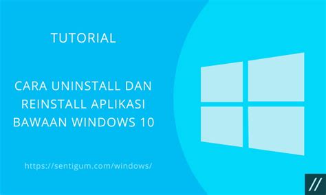 Cara Uninstall Dan Reinstall Aplikasi Bawaan Windows