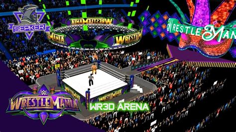 WRESTLEMANIA 34 WR3D ARENA REMAKE V2 BY SEPKER WR3D REALISTIC ARENA