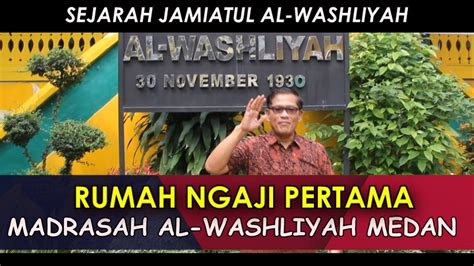 Madrasah Pertama Jamiatul Al Washliyah Di Medan Jadi Museum YouTube