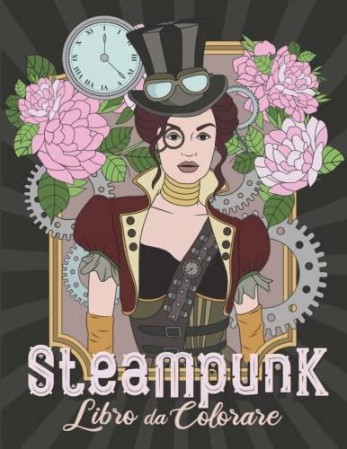 Libro Da Colorare Per Adulti Album A Tema Steampunk Per Uomini E Donne