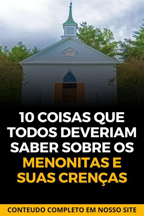 S Vezes Confundidos Amish Os Menonitas S O Um Grupo De Crist Os