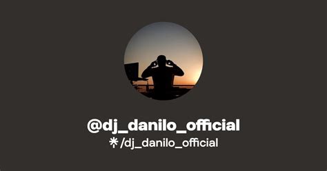 Dj Danilo Official Instagram Facebook Tiktok Linktree