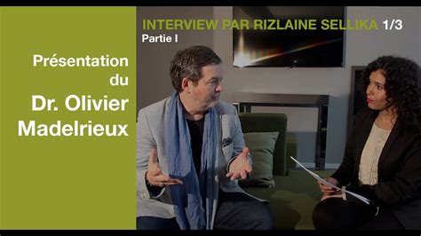 Pr Sentation Du Dr Olivier Madelrieux Youtube