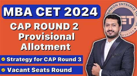 Mba Cet Cap Round Provisional Allotment Strategy For Cap Round