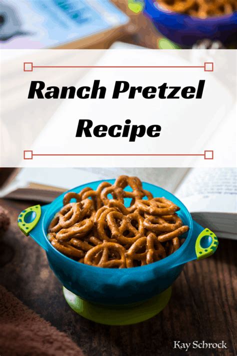 Ranch Pretzel Recipe A Ranch Mom