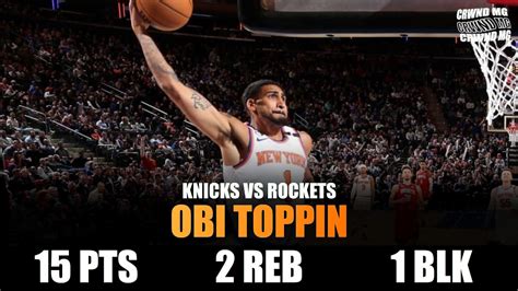 OBI TOPPIN 15 PTS 2 REB 1 BLK HIGHLIGHTS KNICKS VS ROCKETS YouTube