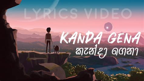 Chanuka Mora Kanda Gena Lyrics Video Youtube