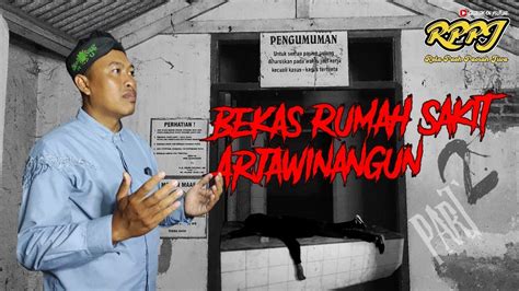 Rumah Sakit Arjawinangun Angker Part Youtube