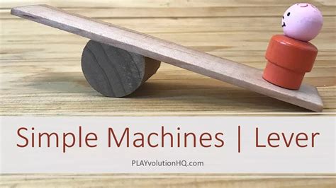 Simple Machines | Lever | Playvolution HQ