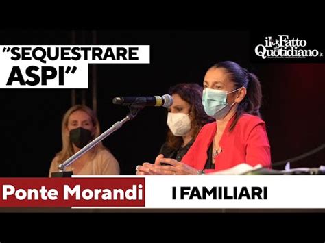 Morandi I Parenti Delle Vittime Chiedono Il Sequestro Di Aspi