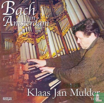 Bach In Amsterdam Cd Mulder Klaas Jan Lastdodo