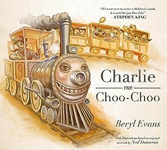 Charlie the Choo-Choo: From the world of The Dark Tower: Beryl Evans ...