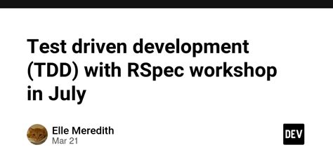 Test Driven Development TDD With RSpec Workshop In July DEV Community