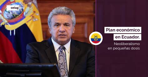 Plan Económico En Ecuador Neoliberalismo En Pequeñas Dosis — Celag