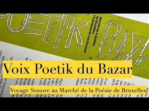 Voix Poetik Du Bazar Voyage Sonore Au March De La Po Sie De