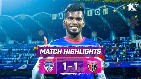 Match Highlights Bengaluru Fc 1 1 Northeast United Fc Mw 11 Isl 2023 24 Youtube