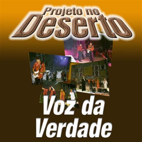 Projeto No Deserto Ao Vivo Album By Voz Da Verdade Spotify