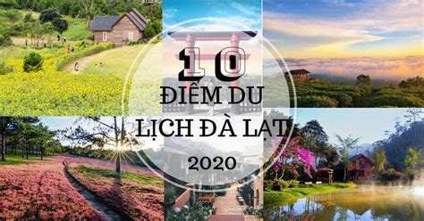 10 địa điểm du lịch Đà Lạt đẹp nhất hot nhất 2020 BlogAnChoi