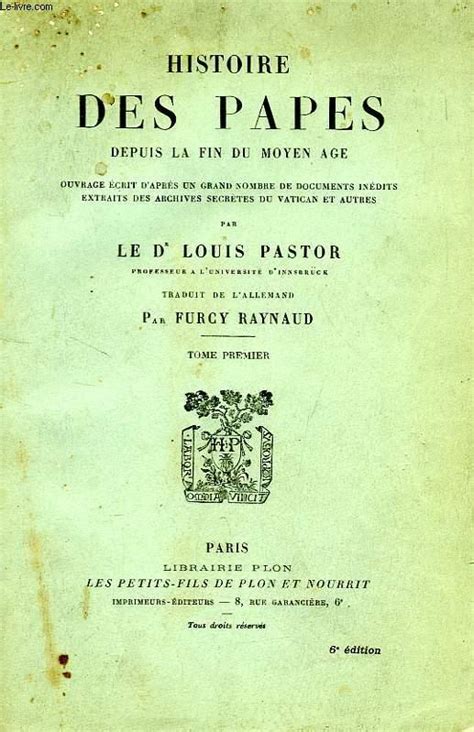 HISTOIRE DES PAPES DEPUIS LA FIN DU MOYEN AGE TOME I By PASTOR Dr