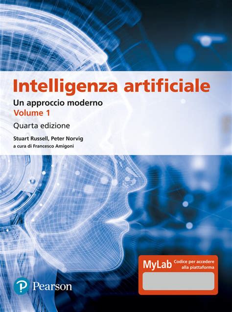 Intelligenza Artificiale Un Approccio Moderno Ediz Mylab Stuart J