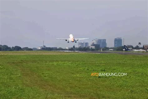 FOTO BANDUNG Rencana Pemindahan Penerbangan Dari Bandara Husein