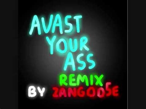 Avast Your Ass Remix YouTube