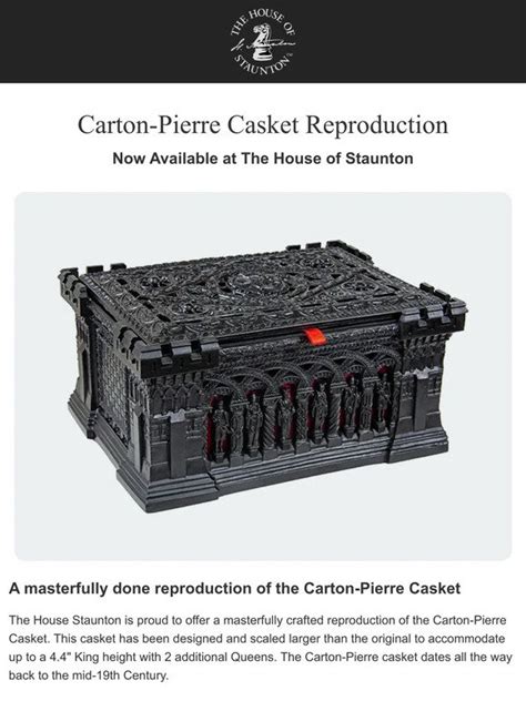 House Of Staunton Carton Pierre Casket Reproduction Now Available At