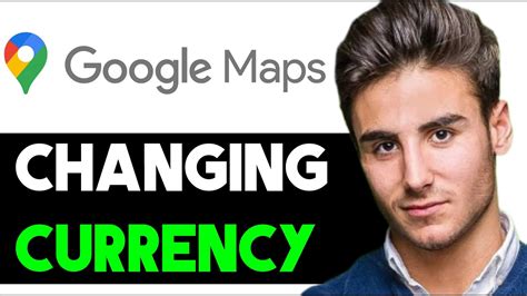 HOW TO CHANGE CURRENCY ON GOOGLE MAPS 2025 FULL GUIDE YouTube