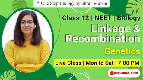 Linkage Recombination Genetics Neet 2022 Neet 2023 Shruti Ma Am One Stop Biology