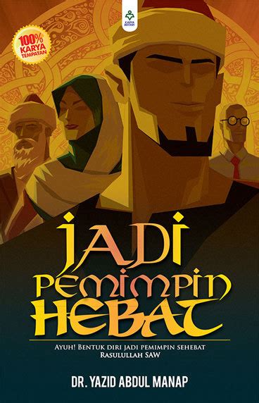 Jadi Pemimpin Hebat By Yazid Abdul Manap Goodreads