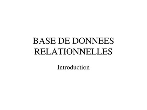 Ppt Base De Donnees Relationnelles Powerpoint Presentation Free