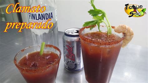 Clamato Preparado Michelada Clamacheve Paso A Paso Toque Y Sazon