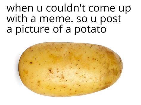 Potato Meme