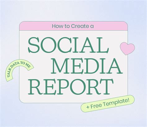 How To Create Social Media Reports In 2025 Free Template