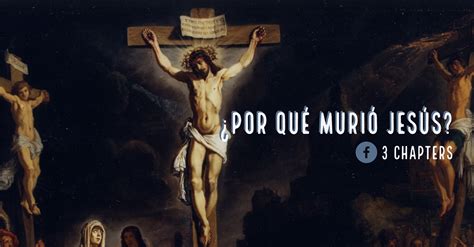 ¿por Qué Murió Jesús 3chapters