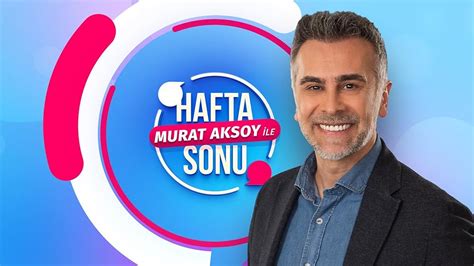 Murat Aksoy Ile Hafta Sonu Episode Tv Episode Imdb