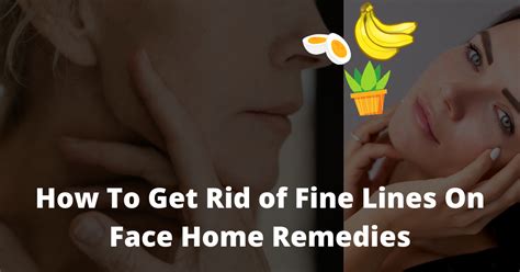 How To Get Rid of Fine Lines On Face Home Remedies