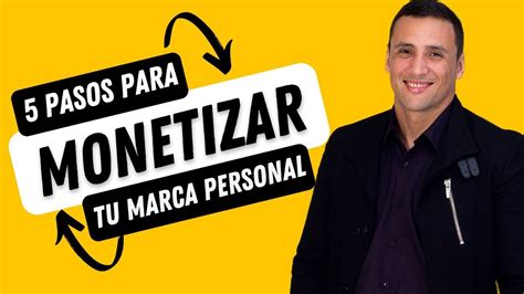 5 Pasos Para Monetizar Tu Marca Personal El Mentor Moderno 2022 YouTube