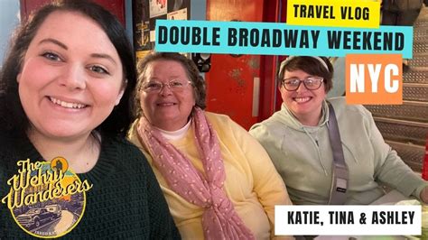 Travel Vlog 24 Double Broadway Weekend Nyc Youtube