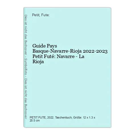 GUIDE PAYS BASQUE NAVARRE RIOJA 2022 2023 Petit Futé Navarre La