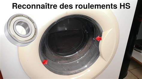 Comment Reconna Tre Un Lave Linge Dont Les Roulements Ont Besoin D Tre