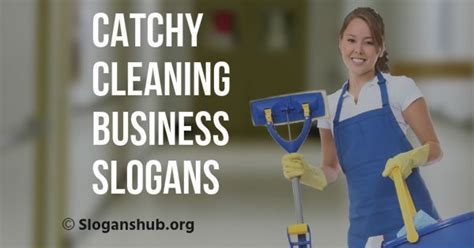 In This Post You Will Find 43 Neat And Catchy Cleaning Business Slogans