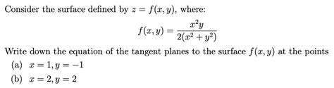 Solved Consider The Surface Defined By Z F X Y Where Chegg