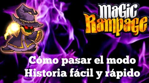 Magic Rampage C Mo Pasar El Modo Historia F Cil Y R Pido Youtube