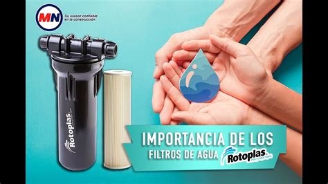 Importancia De Los Filtros De Agua Rotoplas Youtube