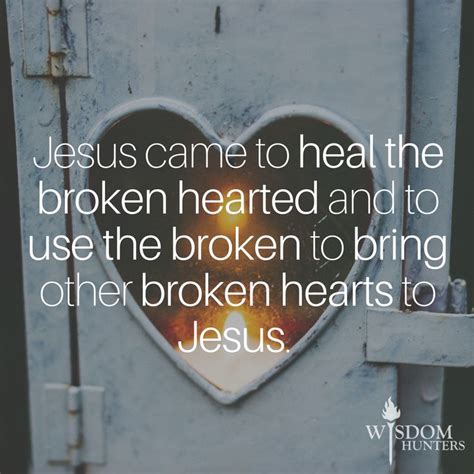 God Wants To Heal Your Broken Heart Wisdom Hunters Broken Heart