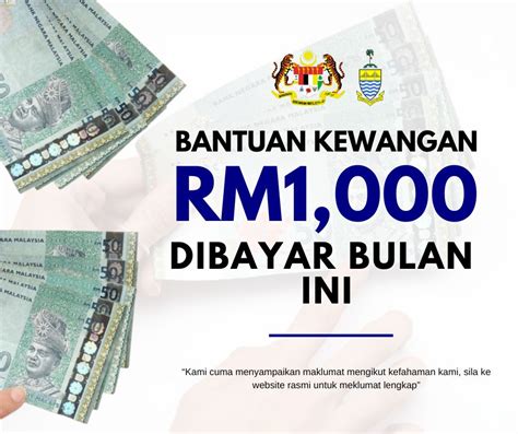 Bantuan Kewangan RM1 000 Dibayar Pada Bulan Ini Syarat Syarat