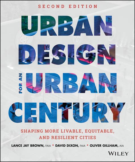 Urban Design For An Urban Century Shaping More Livable Equitable And