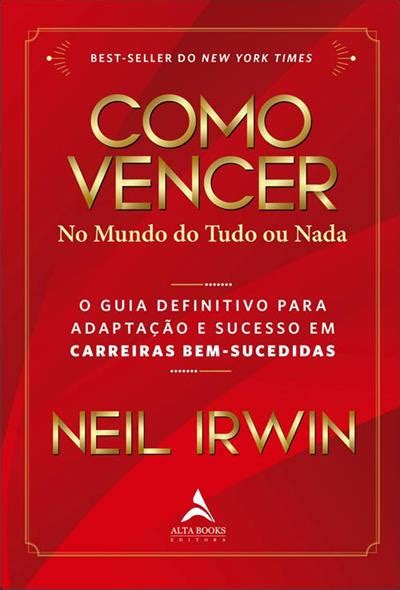 Leia Online PDF Como Vencer No Mundo Do Tudo Ou Nada Por Neil Irwin